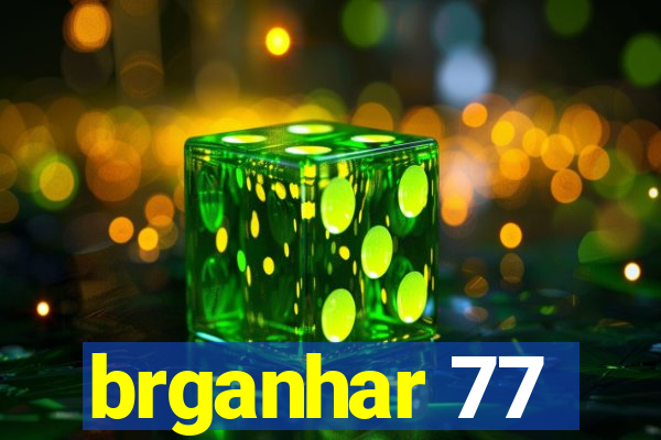 brganhar 77